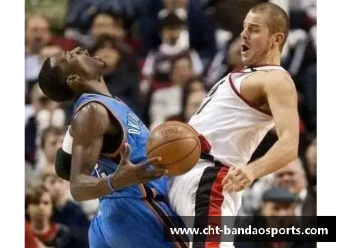 半岛体育NBA热门球员：探索他们的无与伦比的生活与技艺